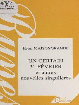 cover image of Un certain 31 février, et autres nouvelles singulières